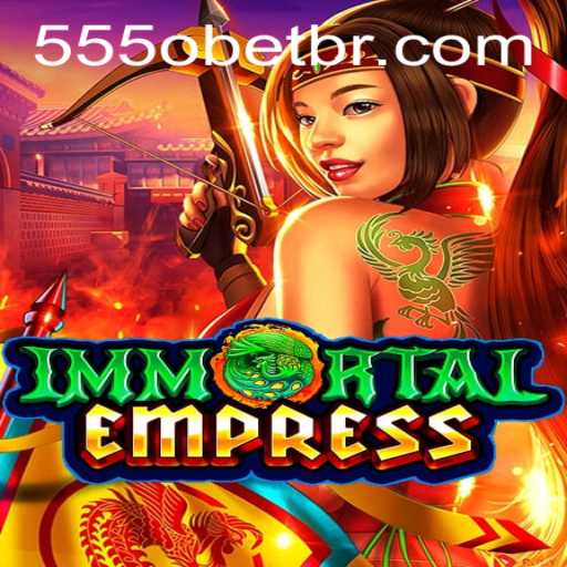 ImmortalEmpress: A New Era of Fantasy Gaming with 555o PH Login